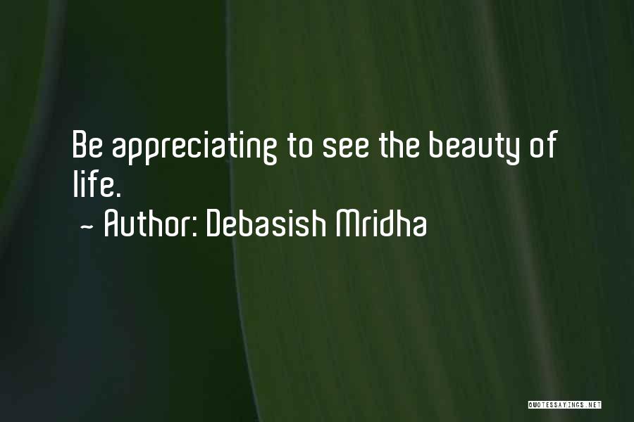 Appreciating Someone You Love Quotes By Debasish Mridha