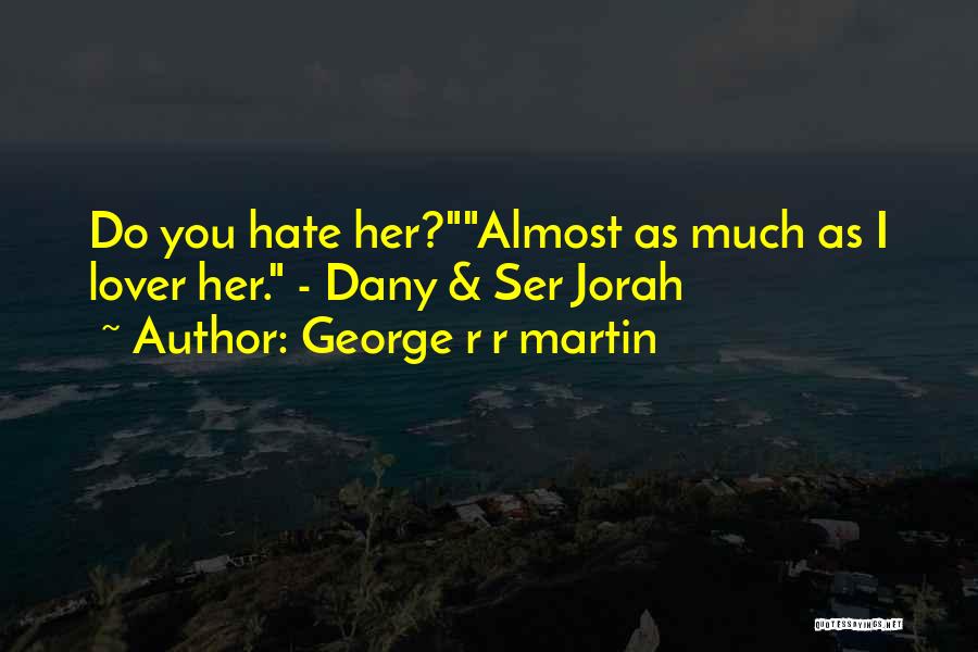 Appreciating The Man You Love Quotes By George R R Martin