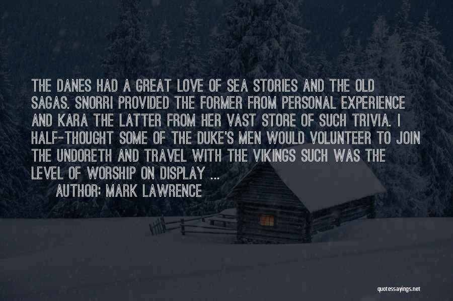 Appreciating The Man You Love Quotes By Mark Lawrence