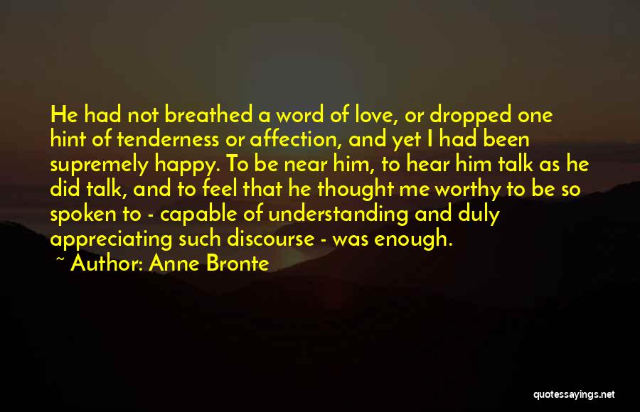 Appreciating The One You Love Quotes By Anne Bronte