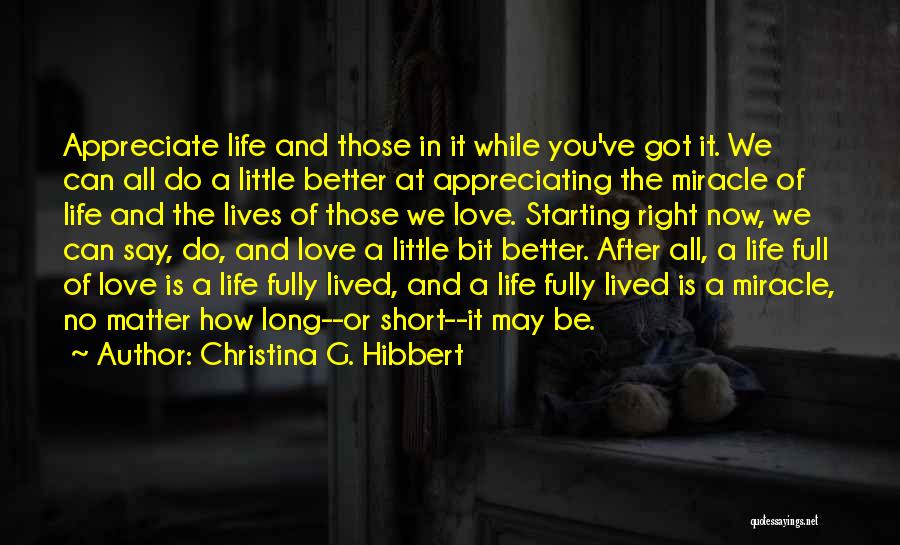 Appreciating The One You Love Quotes By Christina G. Hibbert