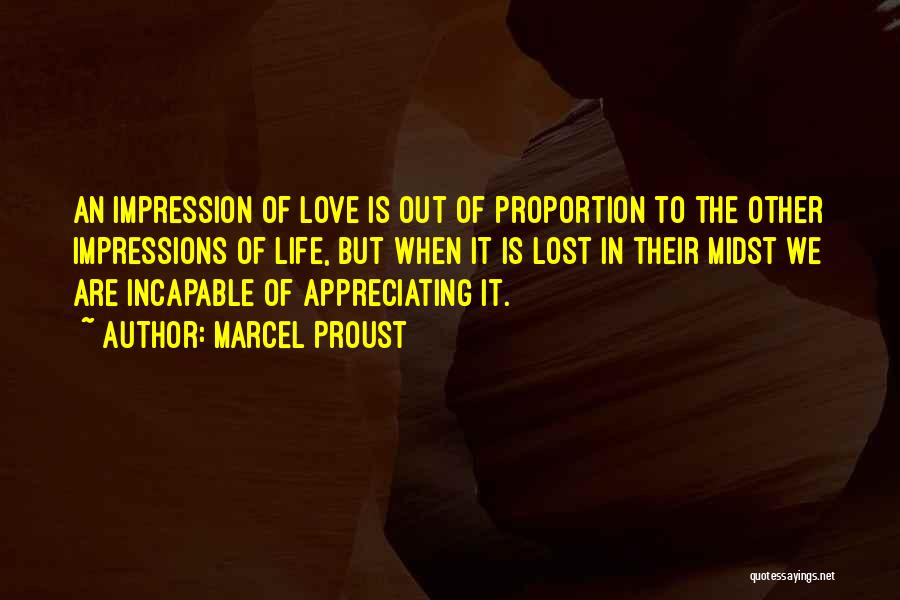 Appreciating The One You Love Quotes By Marcel Proust