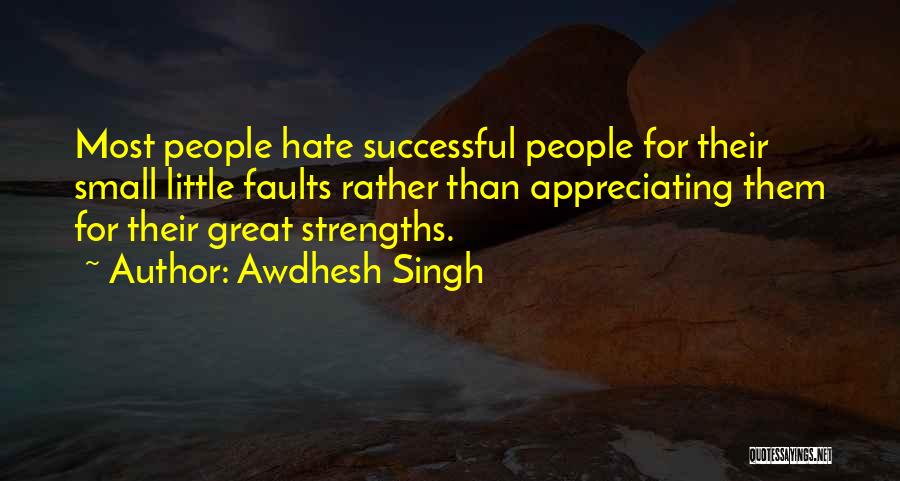 Appreciating The Small Things Quotes By Awdhesh Singh