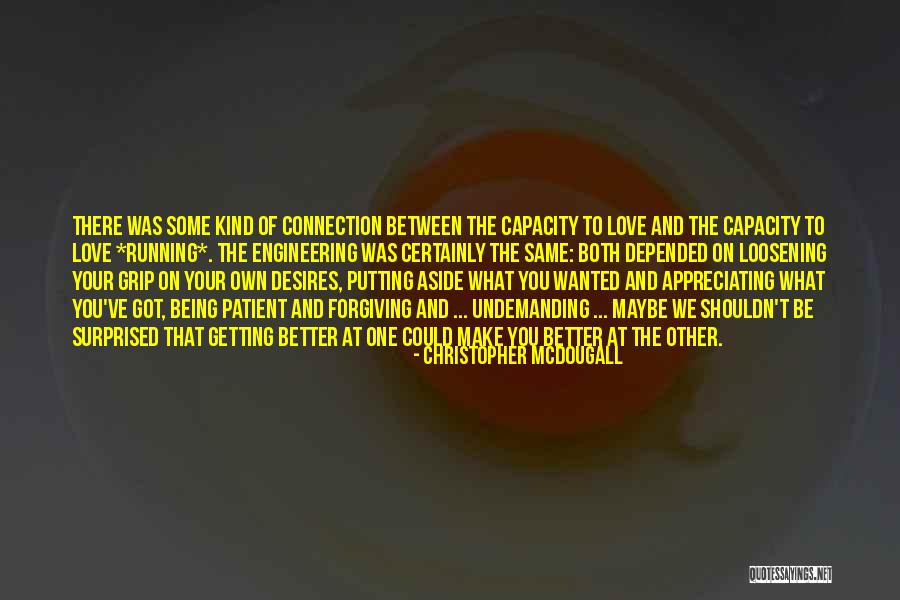 Appreciating Those Who Love You Quotes By Christopher McDougall Appreciating Those Who Love You Quotes By Christopher McDougall