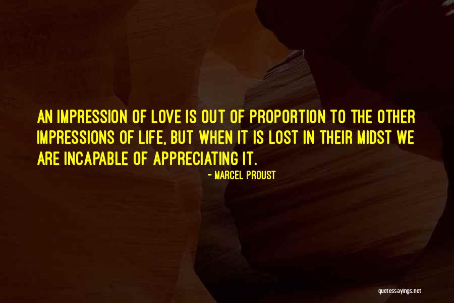 Appreciating Those Who Love You Quotes By Marcel Proust Appreciating Those Who Love You Quotes By Marcel Proust
