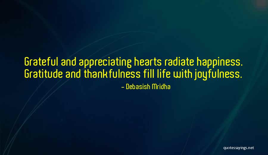 Appreciating Those You Love Quotes By Debasish Mridha Appreciating Those You Love Quotes By Debasish Mridha