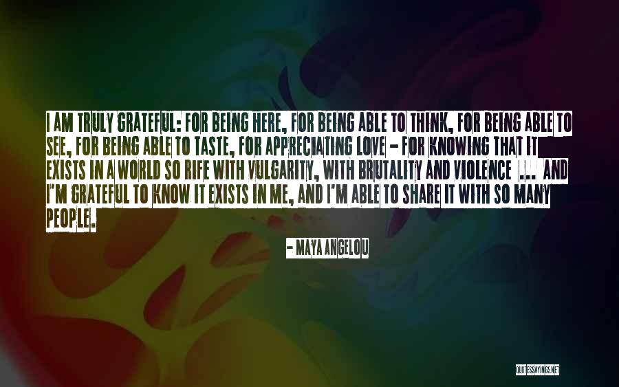 Appreciating Those You Love Quotes By Maya Angelou Appreciating Those You Love Quotes By Maya Angelou