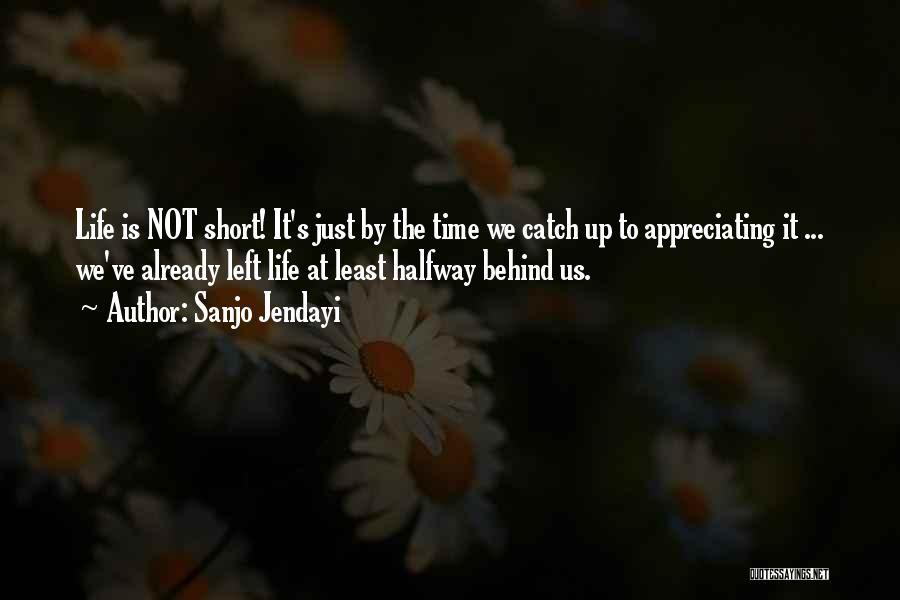 Appreciating Time With Someone Quotes By Sanjo Jendayi