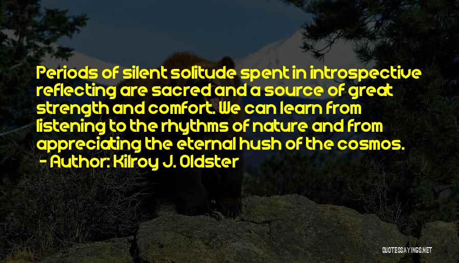 Appreciating What You Do Have Quotes By Kilroy J. Oldster