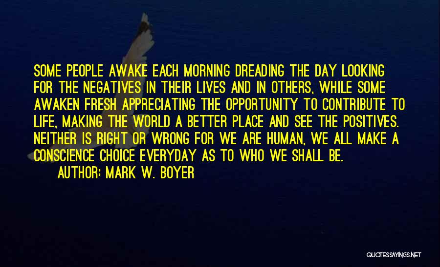 Appreciating What You Do Have Quotes By Mark W. Boyer