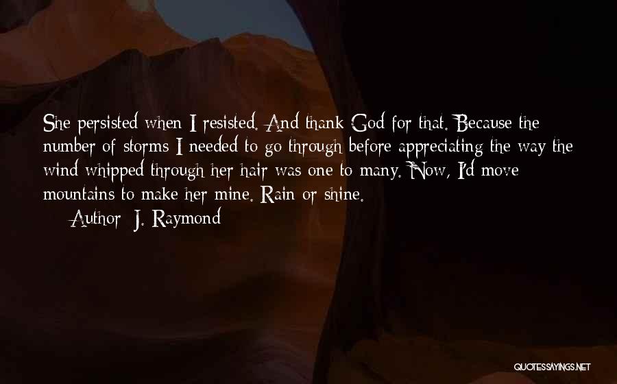 Appreciating What You Had Quotes By J. Raymond