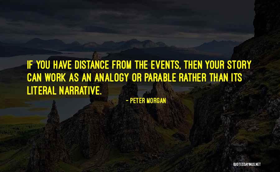 Appreciating What You Have Before It Too Late Quotes By Peter Morgan Appreciating What You Have Before It Too Late Quotes By Peter Morgan