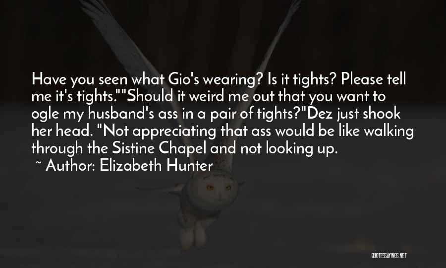 Appreciating What You Have Quotes By Elizabeth Hunter