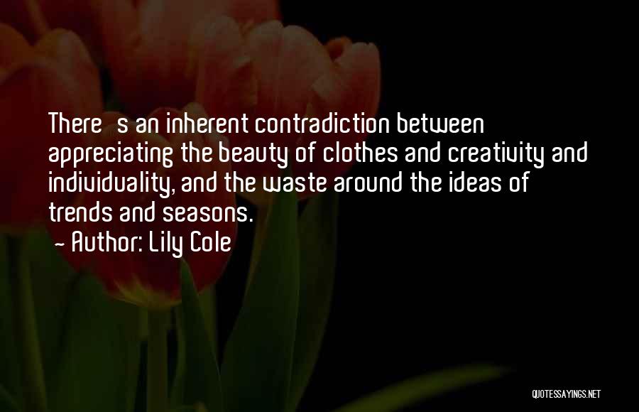 Appreciating Your Beauty Quotes By Lily Cole