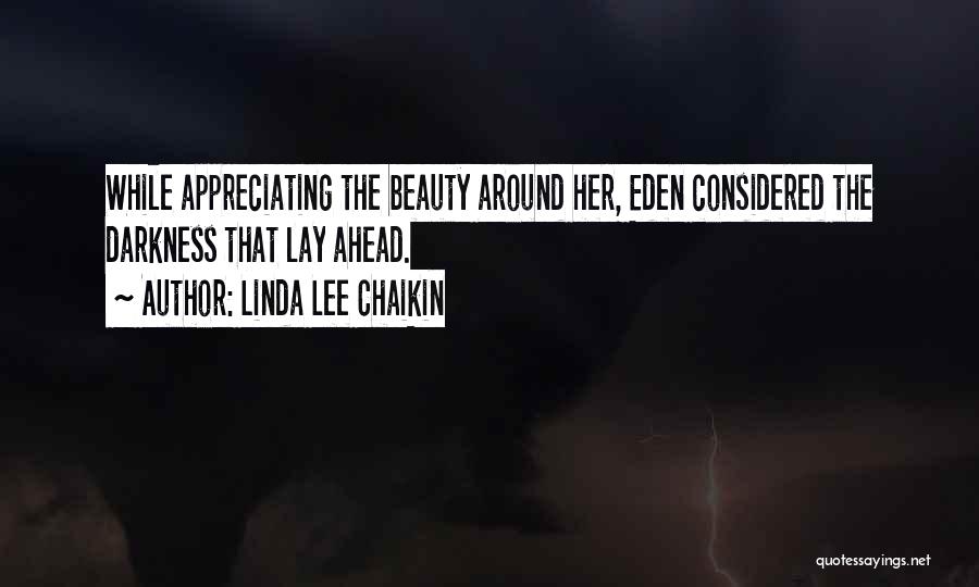 Appreciating Your Beauty Quotes By Linda Lee Chaikin