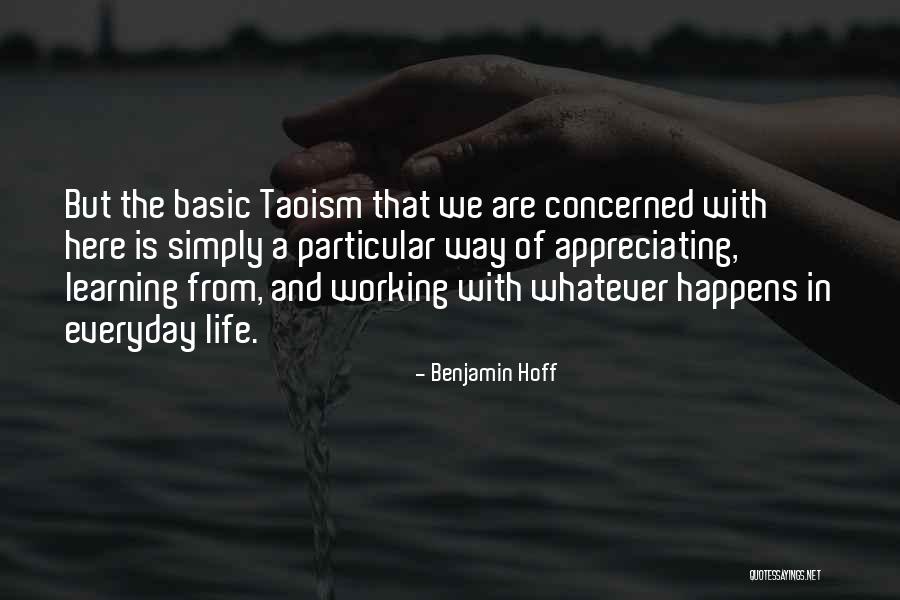 Appreciating Your Life Quotes By Benjamin Hoff Appreciating Your Life Quotes By Benjamin Hoff