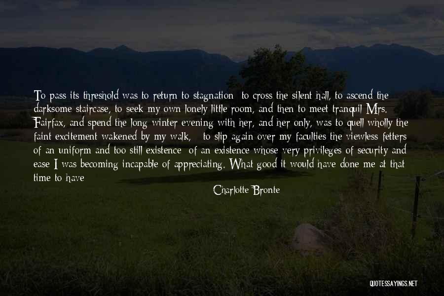 Appreciating Your Life Quotes By Charlotte Bronte