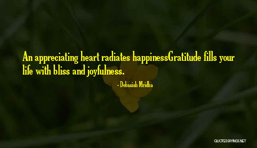 Appreciating Your Life Quotes By Debasish Mridha Appreciating Your Life Quotes By Debasish Mridha