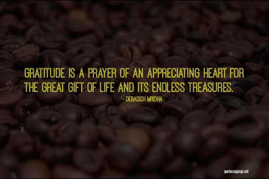 Appreciating Your Life Quotes By Debasish Mridha Appreciating Your Life Quotes By Debasish Mridha