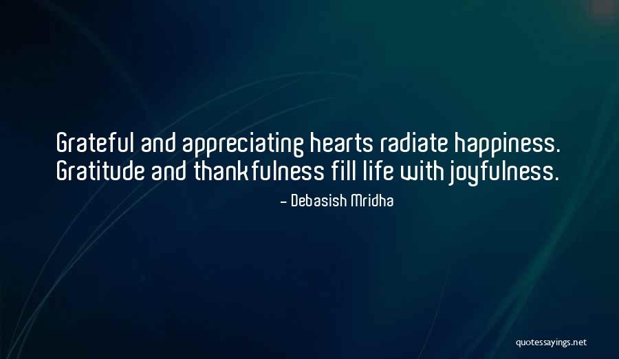 Appreciating Your Life Quotes By Debasish Mridha