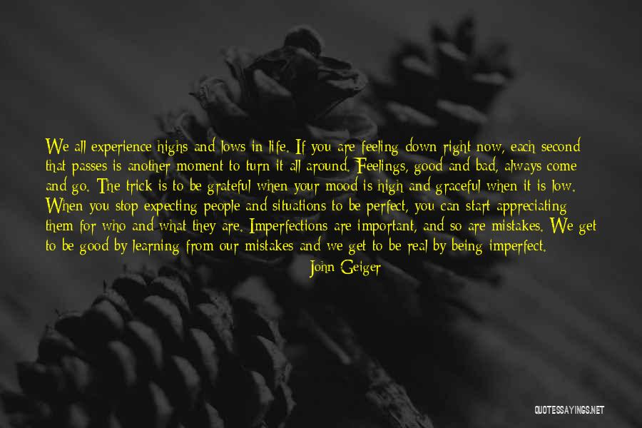 Appreciating Your Life Quotes By John Geiger