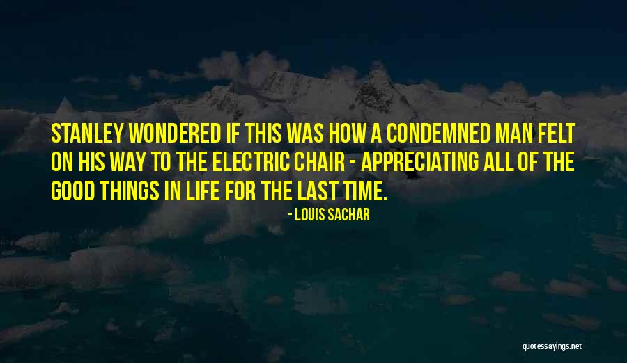 Appreciating Your Life Quotes By Louis Sachar