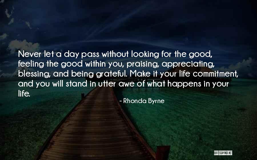 Appreciating Your Life Quotes By Rhonda Byrne