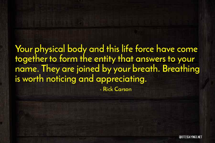 Appreciating Your Life Quotes By Rick Carson Appreciating Your Life Quotes By Rick Carson