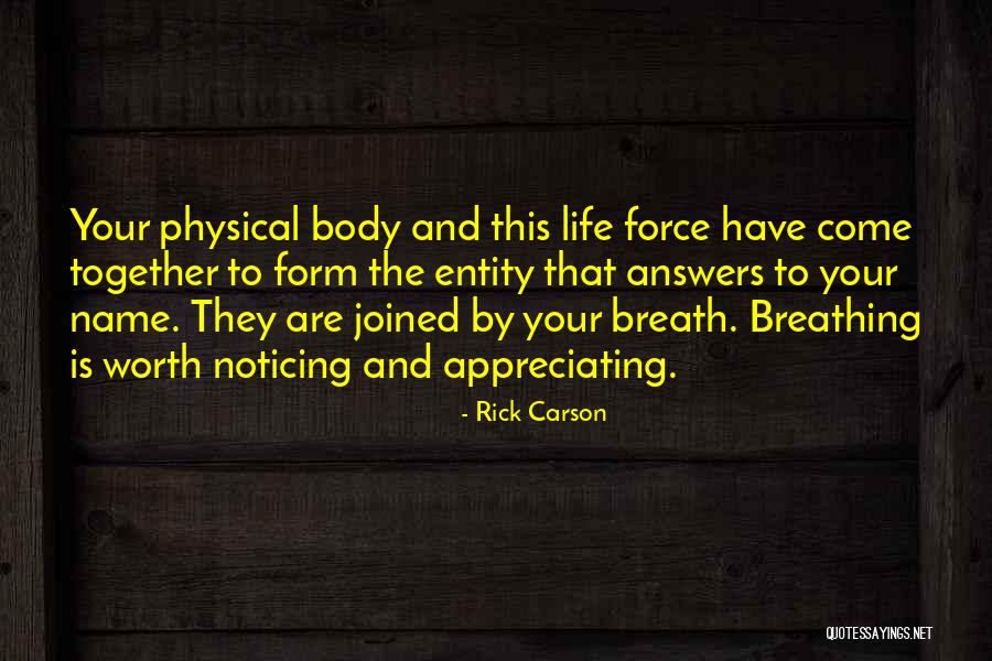 Appreciating Your Life Quotes By Rick Carson