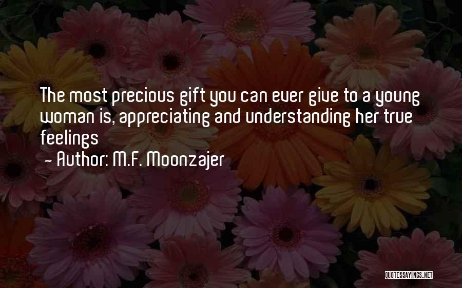 Appreciating Your Woman Quotes By M.F. Moonzajer