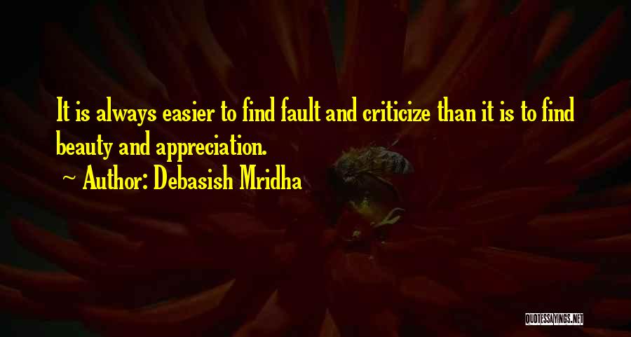 Appreciation And Criticism Quotes By Debasish Mridha