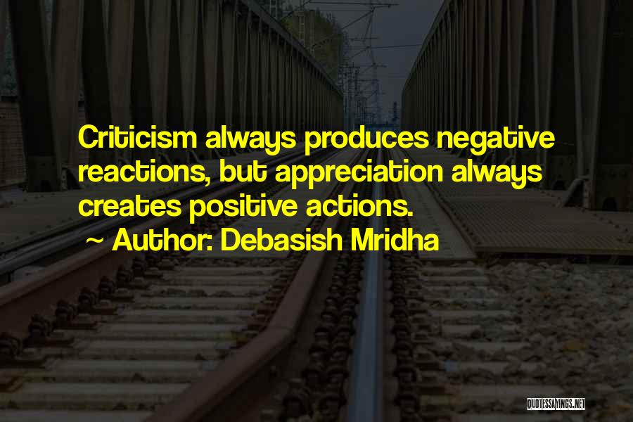 Appreciation And Criticism Quotes By Debasish Mridha