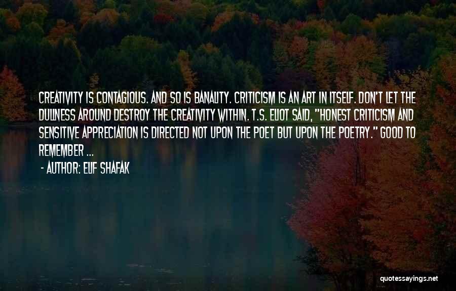 Appreciation And Criticism Quotes By Elif Shafak