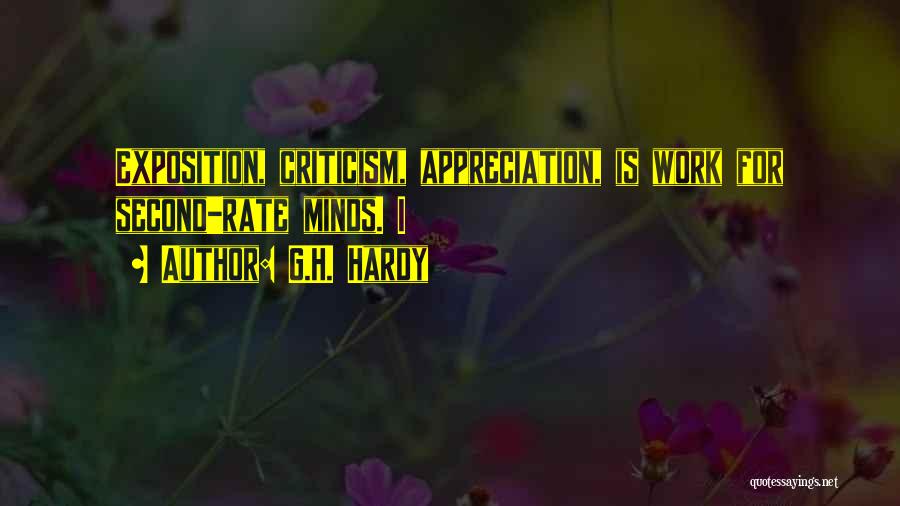 Appreciation And Criticism Quotes By G.H. Hardy