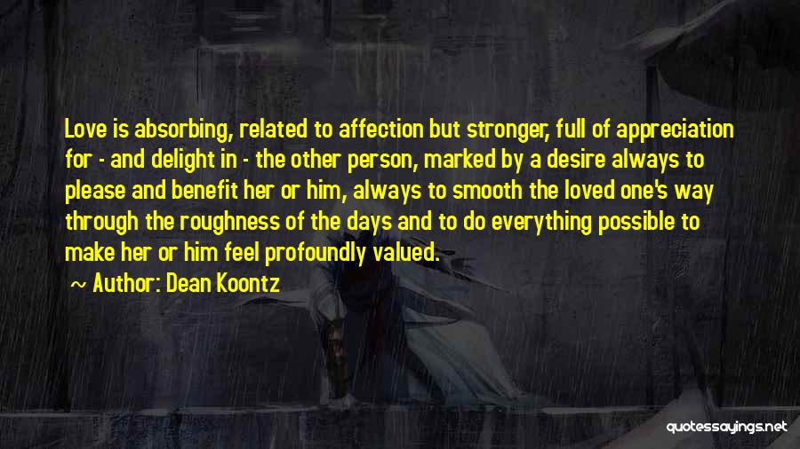 Appreciation And Love Quotes By Dean Koontz