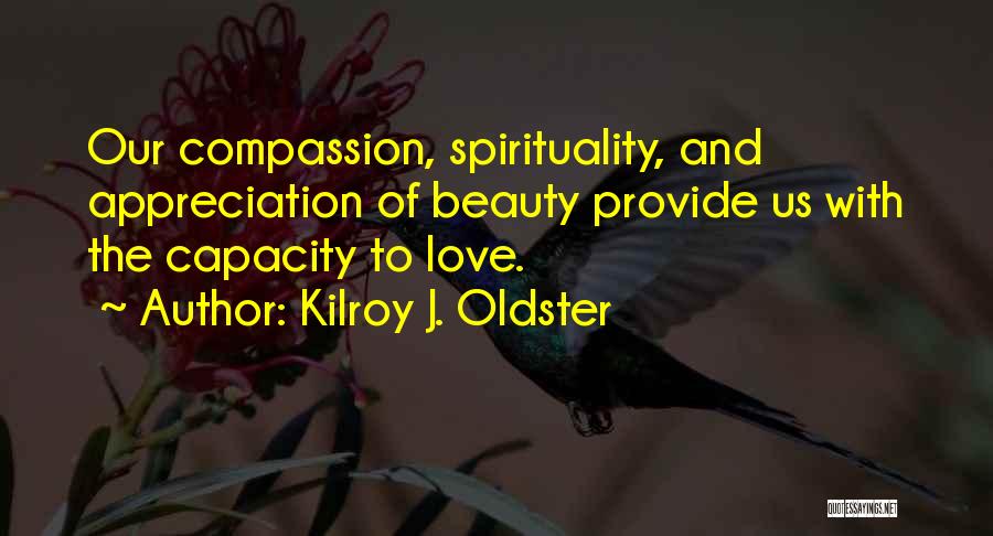 Appreciation And Love Quotes By Kilroy J. Oldster