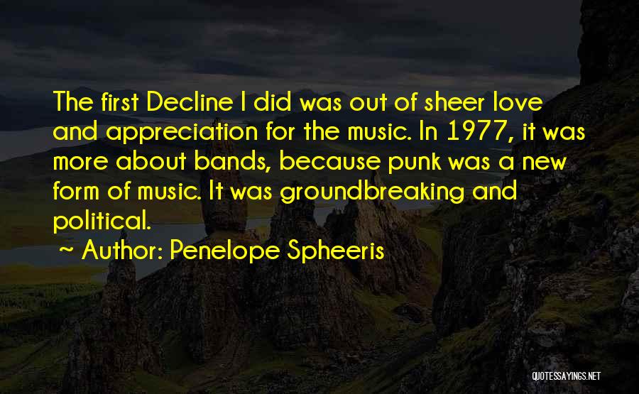 Appreciation And Love Quotes By Penelope Spheeris