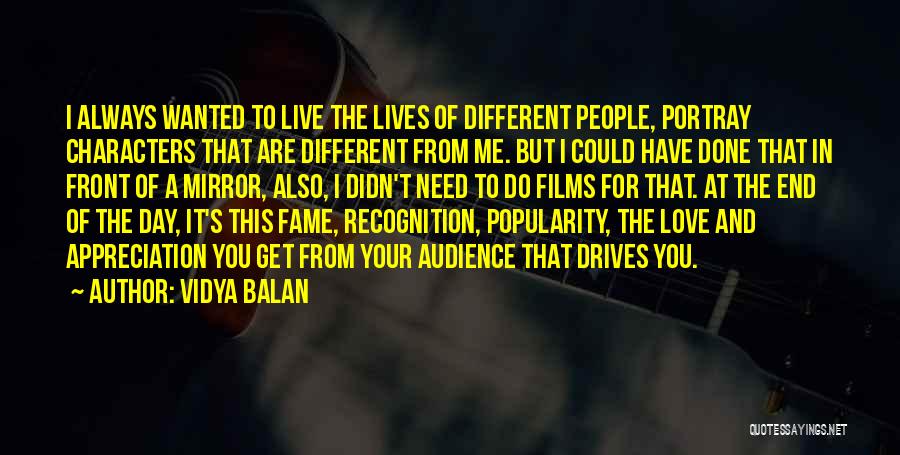 Appreciation And Love Quotes By Vidya Balan