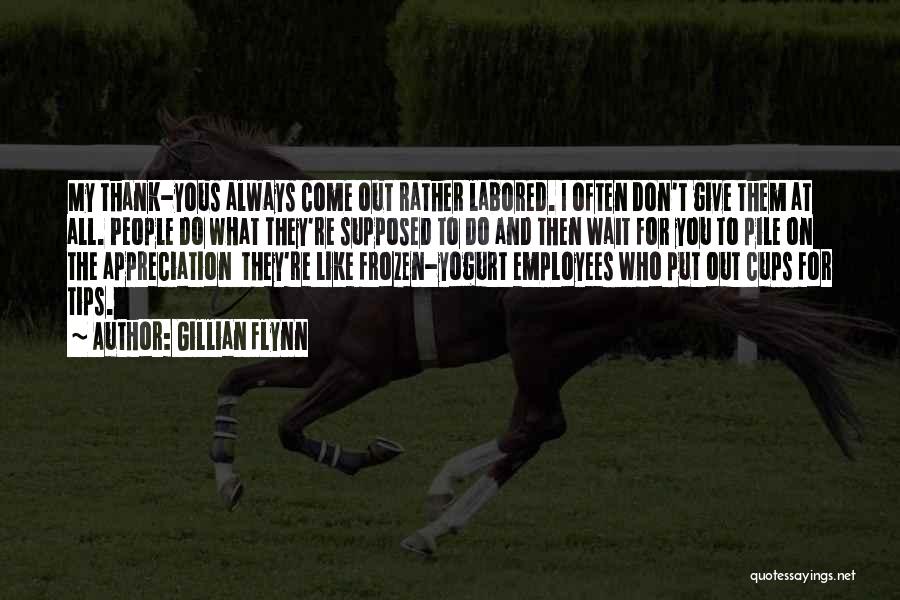 Appreciation And Thank You Quotes By Gillian Flynn