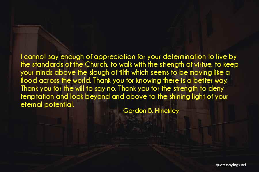 Appreciation And Thank You Quotes By Gordon B. Hinckley Appreciation And Thank You Quotes By Gordon B. Hinckley