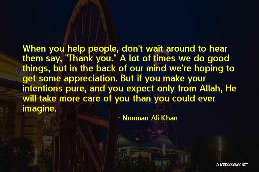 Appreciation And Thank You Quotes By Nouman Ali Khan