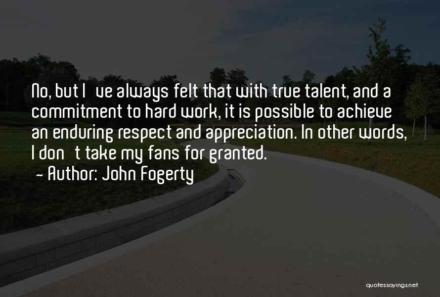 Appreciation At Work Quotes By John Fogerty