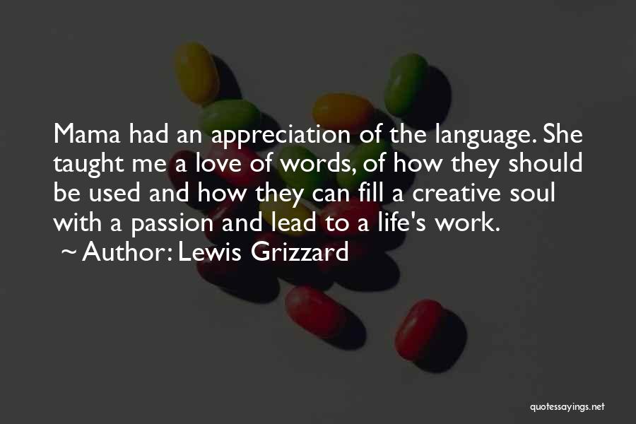 Appreciation At Work Quotes By Lewis Grizzard