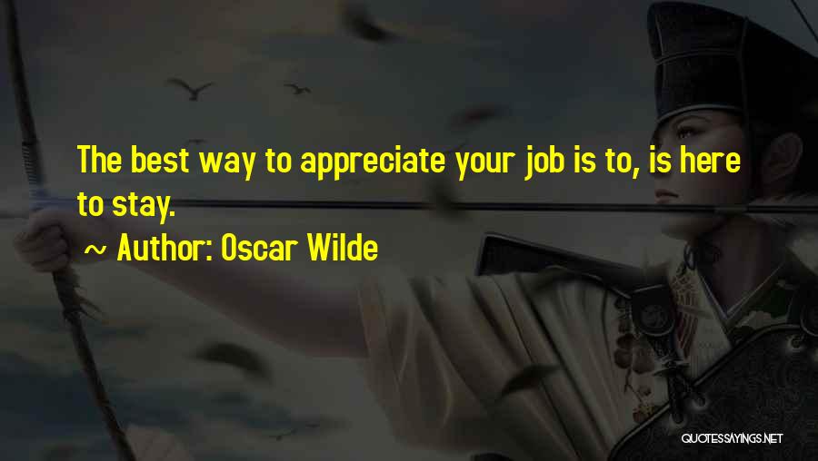 Appreciation At Work Quotes By Oscar Wilde