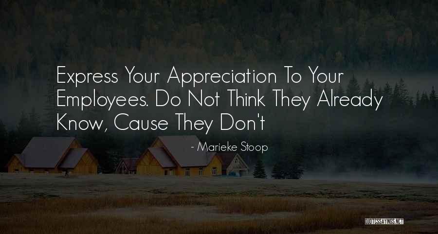 Appreciation For Employees Quotes By Marieke Stoop Appreciation For Employees Quotes By Marieke Stoop