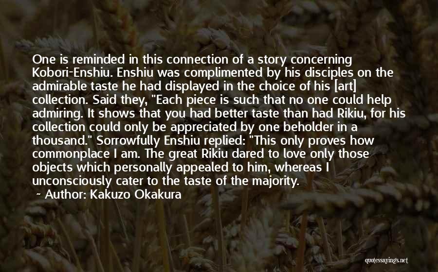 Appreciation For Him Quotes By Kakuzo Okakura