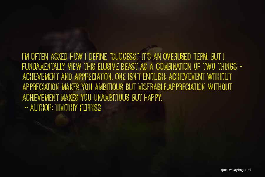 Appreciation For Success Quotes By Timothy Ferriss