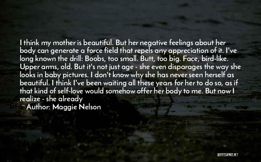 Appreciation For Your Mother Quotes By Maggie Nelson