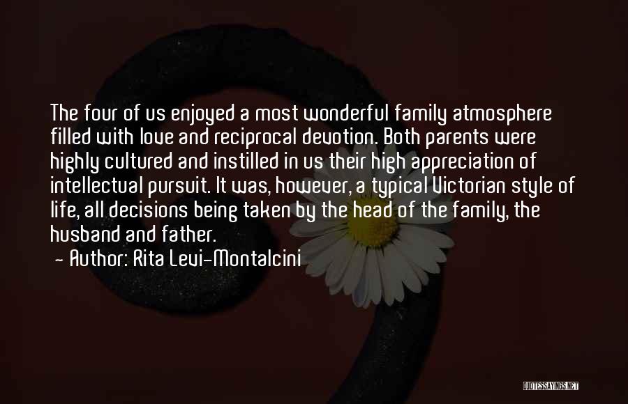 Appreciation For Your Parents Quotes By Rita Levi-Montalcini
