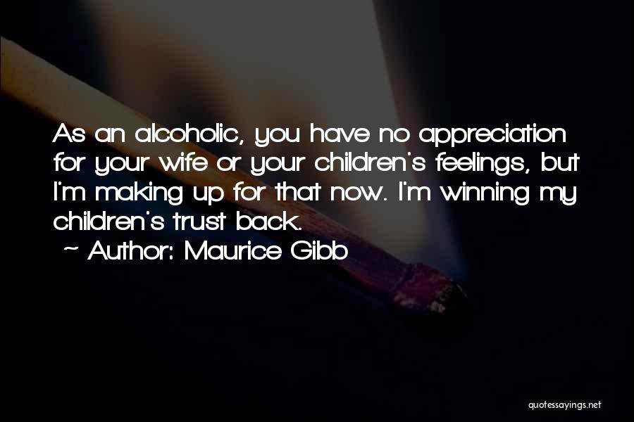 Appreciation For Your Wife Quotes By Maurice Gibb